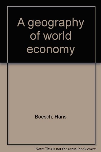 Imagen de archivo de A Geography of World Economy a la venta por Better World Books Ltd