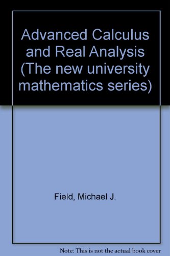 Stock image for Advanced Calculus and Real Analysis (The new university mathematics series) for sale by Hay-on-Wye Booksellers