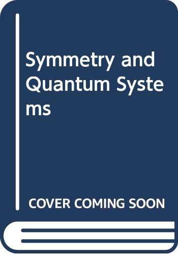 Imagen de archivo de Symmetry and Quantum Systems ( The modern university physics series) a la venta por Green Ink Booksellers
