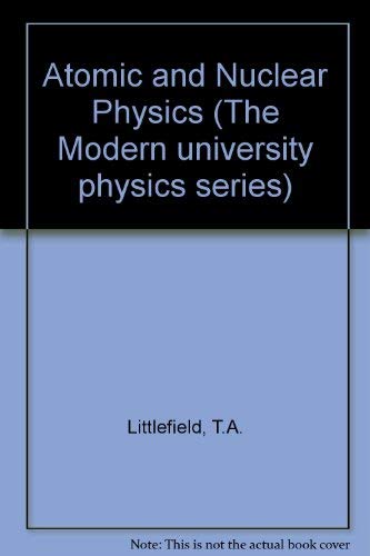 9780442301897: Atomic and Nuclear Physics (Modern university physics series)