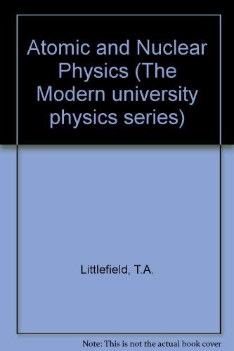 9780442301897: Atomic and nuclear physics: An introduction (The Modern university physics series)