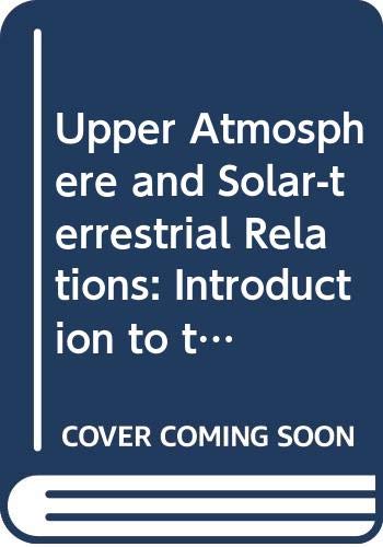 9780442302160: Upper Atmosphere and Solar-terrestrial Relations: Introduction to the Aerospace Environment