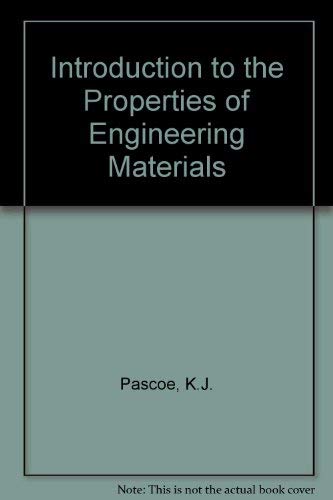 An Introduction to the Properties of Engineering Materials. Third Edition.