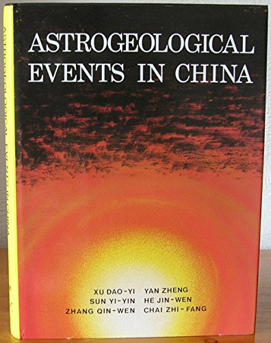 Beispielbild fr ASTROGEOLOGICAL EVENTS IN CHINA. zum Verkauf von Cambridge Rare Books