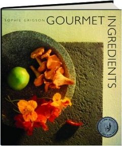 Stock image for Gourmet Ingredients for sale by Better World Books