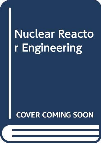 9780442304492: Nuclear Reactor Engineering
