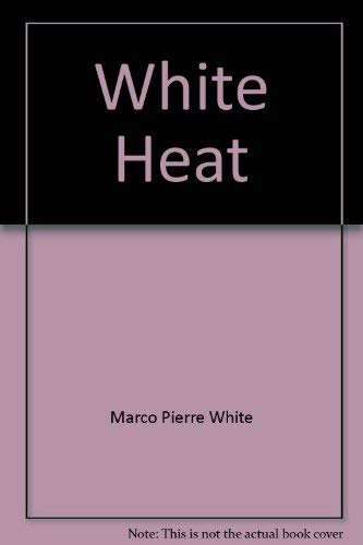 Stock image for White Heat [Paperback] Marco Pierre White for sale by Gonkerbooks