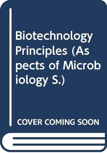 Beispielbild fr Biotechnology Principles (Aspects of Microbiology S.) zum Verkauf von Anybook.com