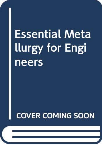 9780442306243: Essential Metallurgy for Engineers