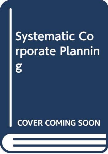 Imagen de archivo de Systematic Corporate Planning a la venta por WorldofBooks