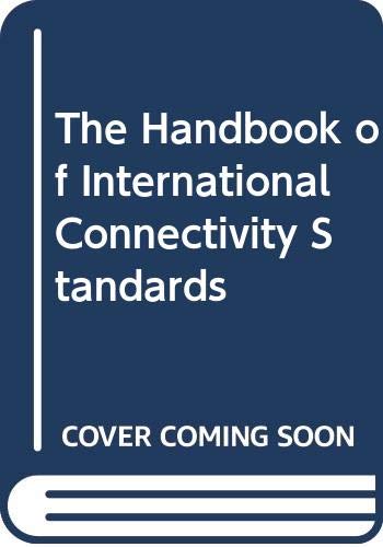 Stock image for The Handbook of International Connectivity Standards for sale by Zubal-Books, Since 1961