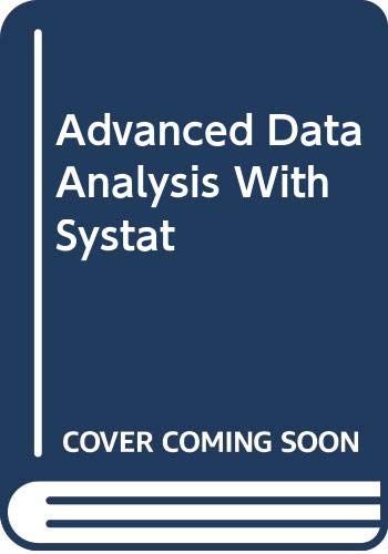 Beispielbild fr Advanced Data Analysis With Systat zum Verkauf von Cambridge Rare Books