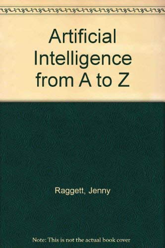 Artificial Intelligence from A to Z (9780442312008) by Raggett, Jenny; Bains, William