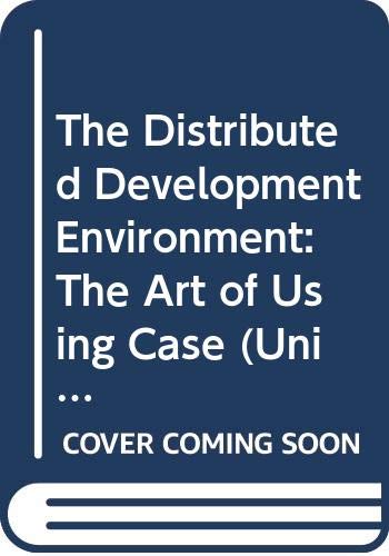 Stock image for The Distributed Development Environment. The Art of Using CASE. Unicom Applied Information Technology Reports for sale by Zubal-Books, Since 1961