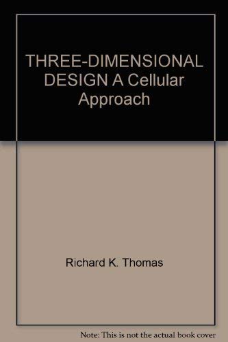 Three-dimensional Design: A Cellular Approach