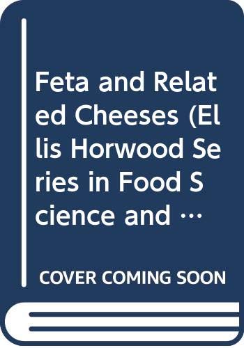 Imagen de archivo de Feta and Related Cheeses (Ellis Horwood Series in Food Science and Technology) a la venta por Phatpocket Limited