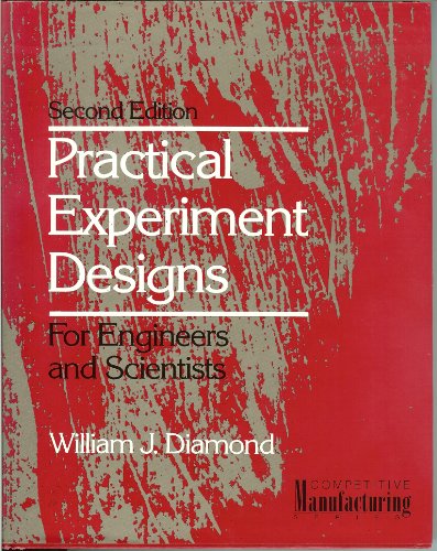 Stock image for Practical Experiment Designs for Engineers and Scientists (Van Nostrand Reinhold Competitive Manufac for sale by Goodwill