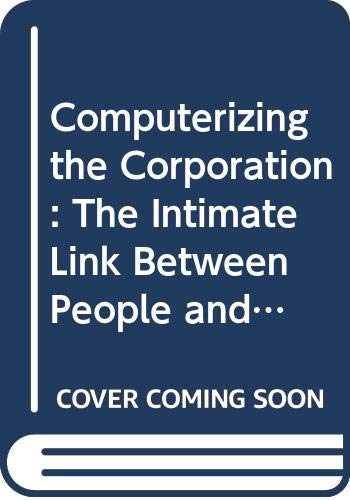9780442318772: Computerizing the Corporation: The Intimate Link Between People and Machines