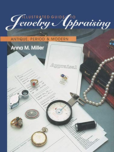 Beispielbild fr Illustrated Guide to Jewelry Appraising: Antique, Period, and Modern zum Verkauf von Sessions Book Sales
