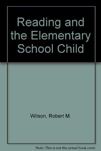 Imagen de archivo de Reading and the elementary school child;: Theory and practice for teachers a la venta por Irish Booksellers