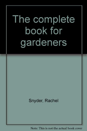 9780442518608: The complete book for gardeners