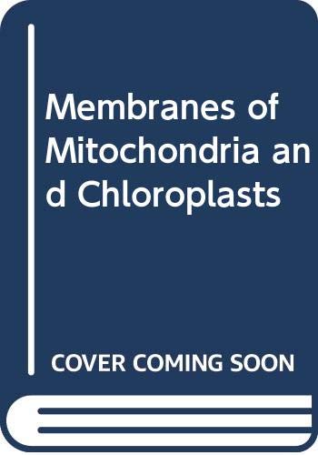 9780442774516: Membranes of Mitochondria and Chloroplasts