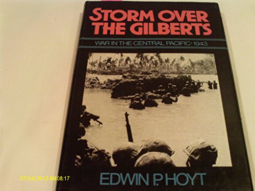 Imagen de archivo de Storm Over the Gilberts: War in the Central Pacific, 1943 a la venta por ThriftBooks-Dallas