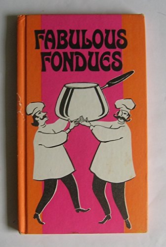 Imagen de archivo de Fabulous fondues, a la venta por Wonder Book