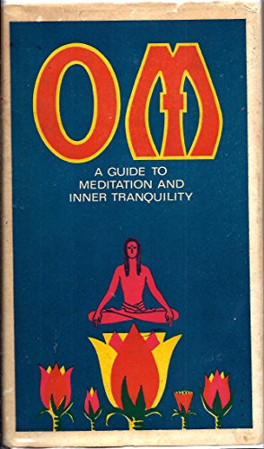 Stock image for OM: A Guide to Meditation and Inner Tranquility for sale by Lexington Books Inc