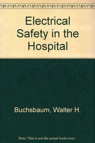 Stock image for Electrical Safety in the Hospital for sale by Eatons Books and Crafts