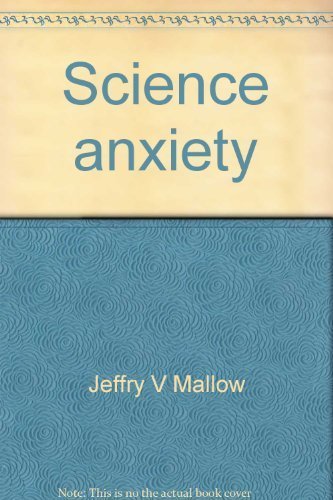 Beispielbild fr Science anxiety: Fear of science and how to overcome it zum Verkauf von Better World Books