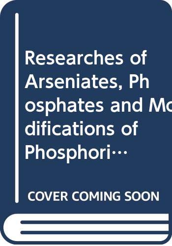 Researches of Arseniates, Phosphates and Modifications of Phosphoric Acid (Alembic Club Reprints.) (9780443000188) by Thomas Graham