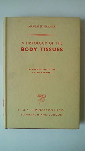 Stock image for Histology of Body Tissues: With A Consideration of Their Functions for sale by Alien Bindings