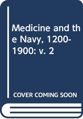 9780443002748: Medicine and the Navy, 1200-1900: v. 2