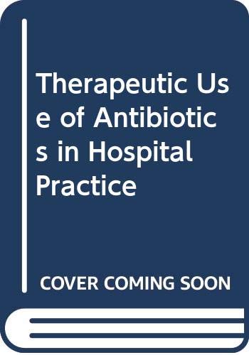 Therapeutic Use of Antibiotics in Hospital Practice (9780443004179) by Mark Ridley