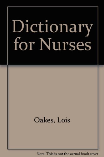 Dictionary for Nurses (9780443006166) by Lois Oakes