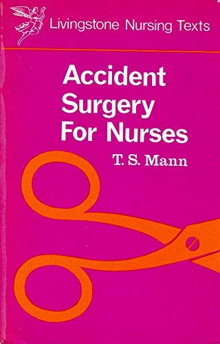 9780443006449: Accident surgery for nurses (Livingstone nursing texts)