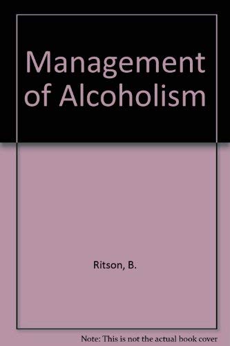 Beispielbild fr The Management of Alcoholism zum Verkauf von PsychoBabel & Skoob Books