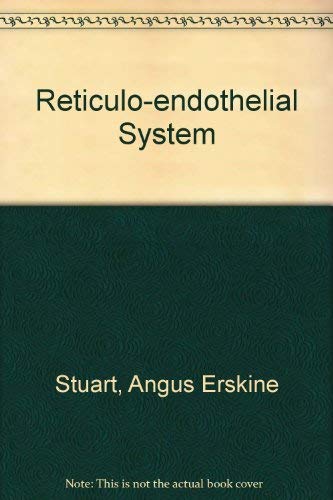 The Reticulo-Endothelial System