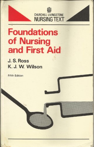 9780443007354: Foundations of nursing and first aid, (Livingstone nursing texts)