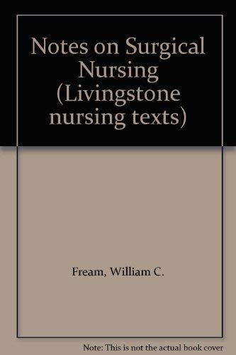 9780443007514: Notes on surgical nursing, (Livingstone nursing texts)