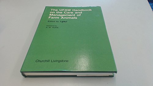 The UFAW handbook on the care and management of farm animals (9780443007590) by UFAW Editors