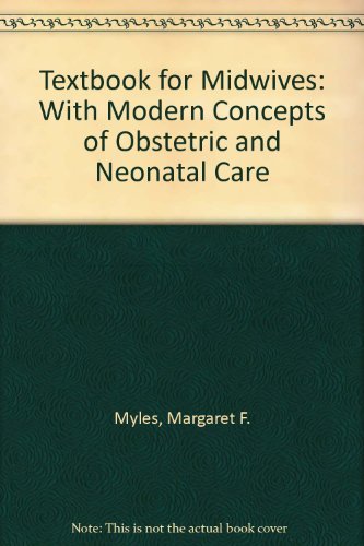 Stock image for Textbook for Midwives: With Modern Concepts of Obstetric and Neonatal Care for sale by WorldofBooks