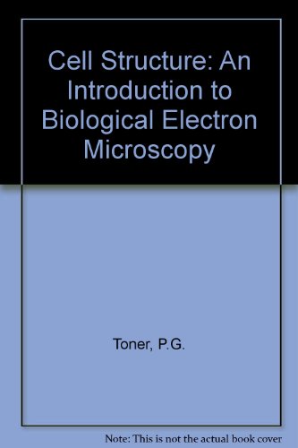 9780443007958: Cell Structure: An Introduction to Biological Electron Microscopy