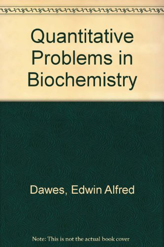 Beispielbild fr Quantitative Problems in Biochemistry zum Verkauf von Better World Books