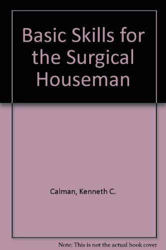 Stock image for Basic Skills for the Surgical Houseman for sale by Simply Read Books