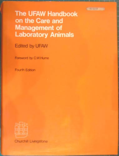 The UFAW handbook on the care and management of laboratory animals; (9780443008412) by Universities Federation For Animal Welfare