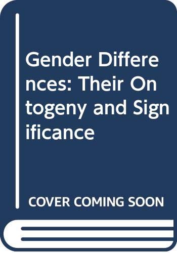 Beispielbild fr Gender Differences : Their Ontogeny and Significance zum Verkauf von PsychoBabel & Skoob Books
