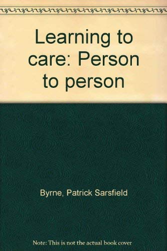 Beispielbild fr Learning to Care. Person to Person. zum Verkauf von Plurabelle Books Ltd