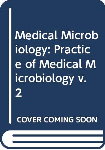 Stock image for Medical Microbiology : The Practice of Medical Microbiology for sale by Better World Books